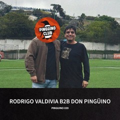 RODRIGO VALDIVIA B2B DON PINGÜINO  / Pingüino 039 / 02.10.25 XV ANIVERSARIO