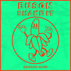 BC237 // Buson - Shake It