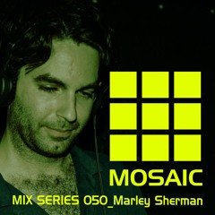 Mosaic Mix Series 050_Marley Sherman