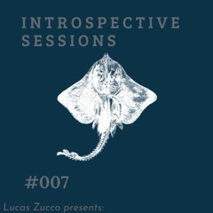 Introspective Sessions #007 (03 - 09 - 2021)