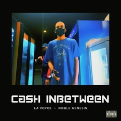 CASH IN BETWEEN