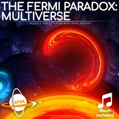 The Fermi Paradox: Multiverse