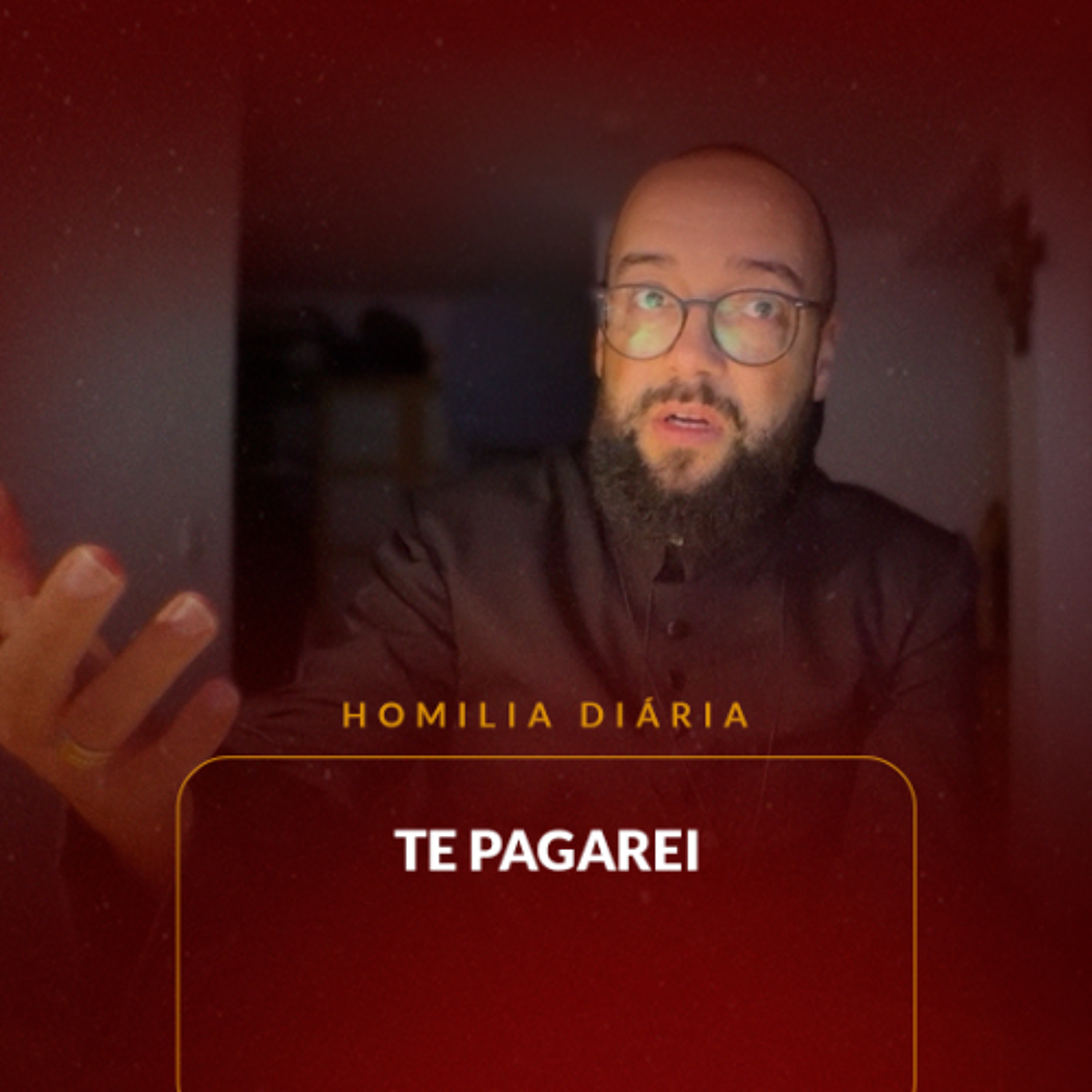 Homilia Diária - Te pagarei | 2025.11.03