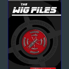 [PDF READ ONLINE] ⚡ The Wig Files: An Insect Spy Thriller Full Pdf