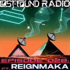 L&F Radio 028: Reignmaka