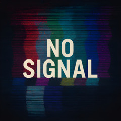 No Signal