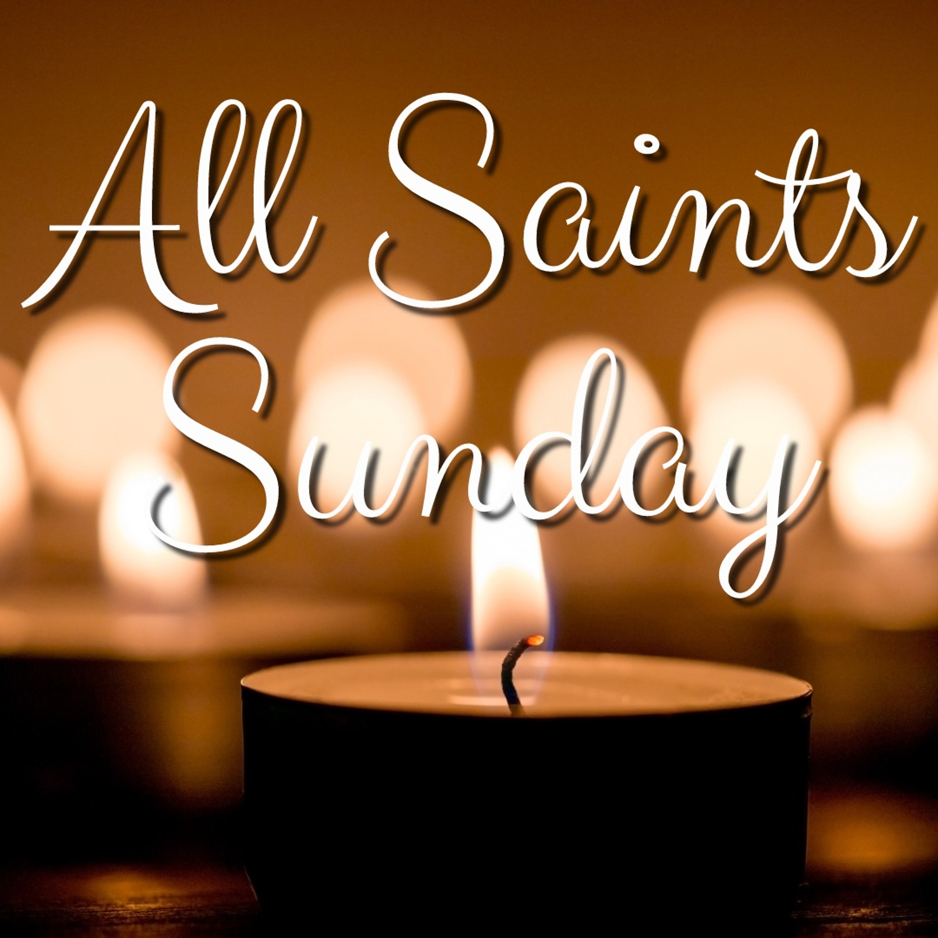 All Saints Sunday | November 1, 2020 episode artwork
