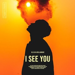 N.E.O.N ,DellaHouse I See You