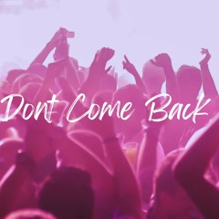 Dont Come Back