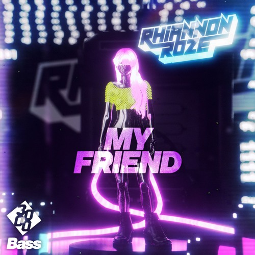 Rhiannon Roze - My Friend (Original Mix)