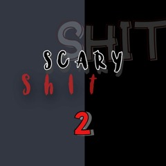 TOO SCARY #2