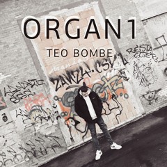 organ 1 - prod. Teo Bombe