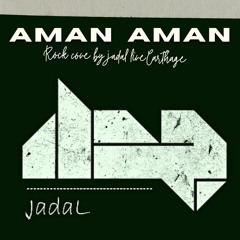 JadaL -  Aman Aman  (rock cover)جدل - أمان أمان يا لماني