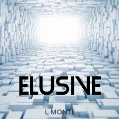 Elusive