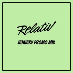 Relativ - January Promo Mix
