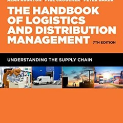Read [PDF EBOOK EPUB KINDLE] The Handbook of Logistics and Distribution Management: U