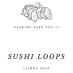 Sashimi Tape Vol. II (full Beat Tape)