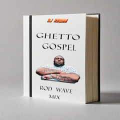 Ghetto Gospel (Rod Wave) Mix