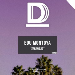 Edu Montoya - Eternidad (Preview)