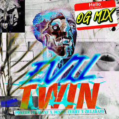 Evil Twin (O.G. Mix) [feat. Denzel Curry & zillakami]