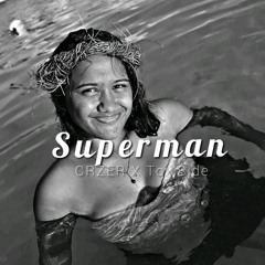 SUPERMAN [ CRZER X TOXSIDE ] 4Tht_Teata
