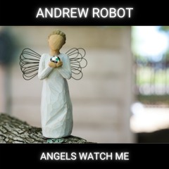 Angels Watch Me