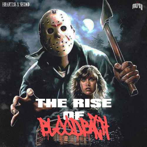 heartlss & second - the rise of bloodbath