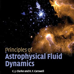 [Read] EBOOK 📙 Principles of Astrophysical Fluid Dynamics by  Cathie Clarke [KINDLE