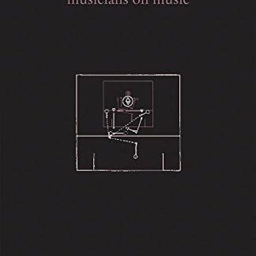 [Read] EBOOK 📜 Arcana IX: Musicians on Music by  John Zorn [KINDLE PDF EBOOK EPUB]