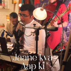 Jaane Kya aap Ki Aankhon Ne - Cover from a private concert