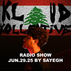 kloud kollective Radio Show by Sayegh 29.06.2025