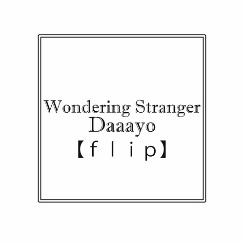 daaayo.(flip)