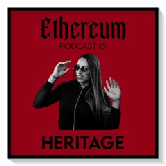 Ethereum Podcast #015 by HERITAGE