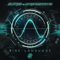 Surge & Dreamstate - Sine Language [OUT NOW! @ Spin Twist Records]