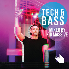 Tech & Bass Mixed By Kid Massive [OUT NOW]