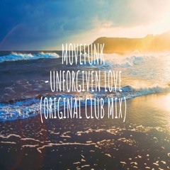 Unforgiven Love (Original Club Mix)