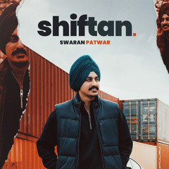Shiftan| Swaran Patwar