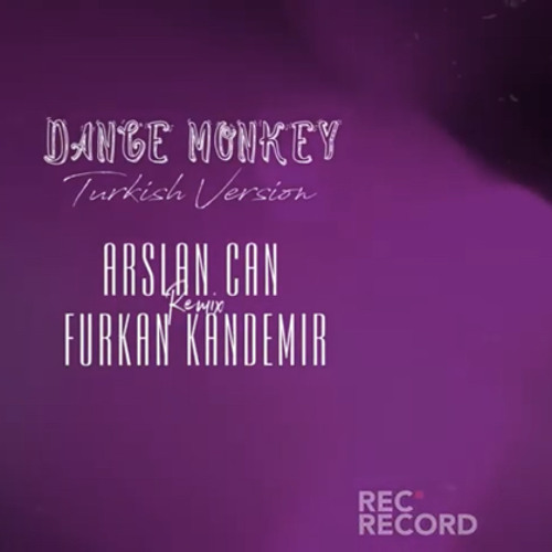 Dance Monkey Turkish Version-Tuğçe Haşimoğlu(Furkan Kandemir-Arslan Can Remix)