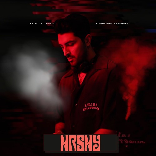HRSHY - Re:Sound Music - Moonlight Sessions Oct18