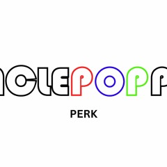 unclepoppin - perk
