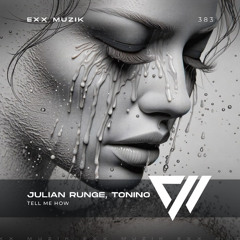 PREMIERE: Tonino, Julian Runge - Tell Me How