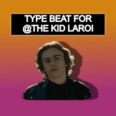 TYPE BEAT FOR KID LAROI [FREE DOWNLOAD]