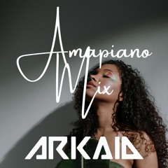 ARKAID Amapiano Mix