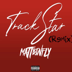 Matt x trackstar remix