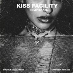 Kiss Facility - In My Room (Late Nite Drive Mix)