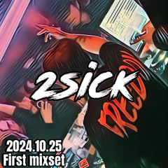 2sick First mixset