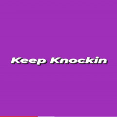 Keep Knockin - LR Productions