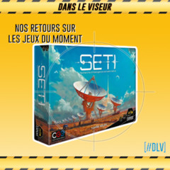[#DLV] LES JEUX DU MOMENT 🔥 : SETI: Recherche d'Intelligence Extraterrestre
