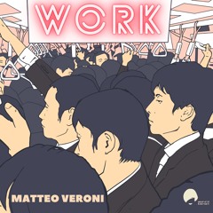 Matteo Veroni - Work (Louis De Tomaso Malfunction Remix)