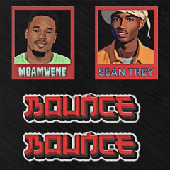 Bounce (ft. Sean Trey)
